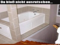 Bloss nicht ausrutschen