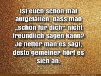 Ironie des Lobes: Sch�n f�r dich!