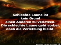 schlechte Laune ist kein Grund.......