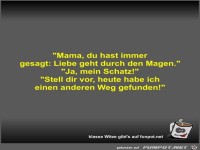 Mama, du hast immer gesagt