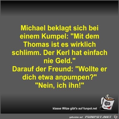 Michael-beklagt-sich-bei-einem-Kumpel.jpg von Fossy