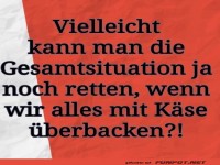 Einfach mal mit Käse überbacken