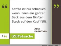 Kaffee ist sch�dlich