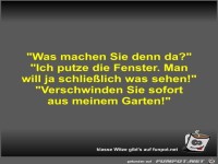 Was machen Sie denn da?