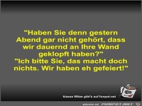 Haben Sie denn gestern Abend gar nicht geh�rt