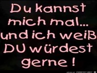 Du kannst mich mal