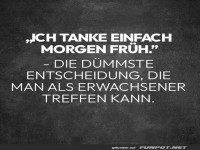 Ich tanke morgen fr�h