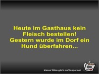 Heute im Gasthaus kein Fleisch bestellen!