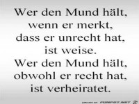 wer den Mund h�lt......