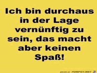 das macht aber keinen Spa�!