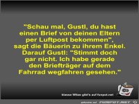 Schau mal, Gustl, du hast einen Brief von deinen Eltern...