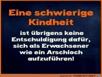 eine schwierige Kindheit.....