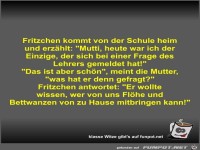 Fritzchen kommt von der Schule heim und erz�hlt