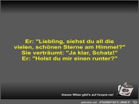 Er: Liebling, siehst du all die vielen, sch�nen Sterne am