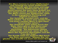 Ein Mann kommt in einen Waffenladen und verlangt ein neues