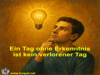 Ein Tag ohne Erkenntnis ist kein verlorener Tag
