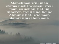 Manchmalwill man nichts wissen
