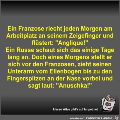 Ein-Franzose-riecht-jeden-Morgen-am-Arbeitplatz-an-seinem....jpg von Fossy