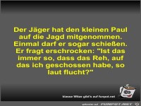 Der J�ger hat den kleinen Paul auf die Jagd mitgenommen
