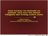 Holz hacken ist deshalb so
beliebt