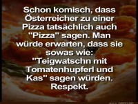 Pizza oder Teigwatschn?