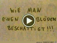 wie man einen Bl�den besch�ftigt