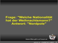 Frage: Welche Nationalit�t hat der Weihnachtsmann?