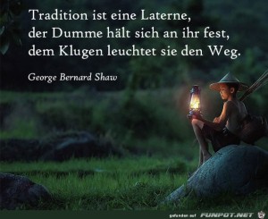 Tradition-ist-eine-Laterne.jpg auf www.funpot.net