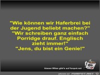 Wie k�nnen wir Haferbrei bei der Jugend beliebt machen?