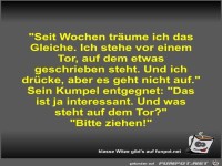 Seit Wochen tr�ume ich das Gleiche