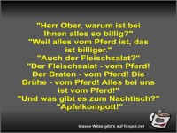 Herr Ober, warum ist bei Ihnen alles so billig?