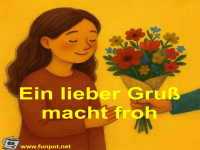 Ein lieber Gru macht froh