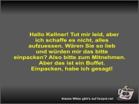 Hallo Kellner! Tut mir leid