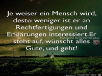 Je weiser ein Mensch wird
