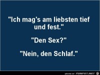 ich mag�s am liebsten.........
