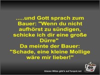 .....und Gott sprach zum Bauer