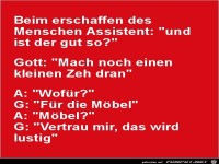 beim Erschaffen des Menschen......