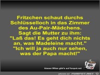Fritzchen schaut durchs Schl�sselloch in das Zimmer des...