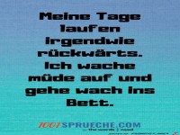 Meine Tage laufen irgendwie rueckwaerts