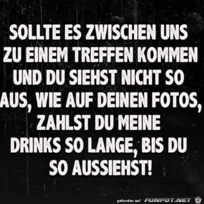 Wenn-du-nicht-so-aussiehst-wie-auf-dem-Foto.jpg von Harald48