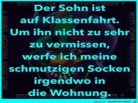 Wenn der Sohn auf Klassenfahrt ist