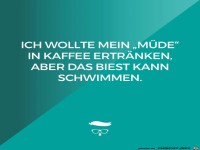 ich wollte mein muede