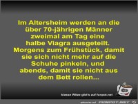 Im Altersheim werden an die über 70-jährigen Männer zweimal