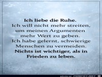 Ich liebe die Ruhe