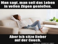 Leben genie�en oder Couch vorziehen?