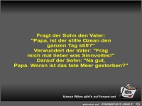 Fragt der Sohn den Vater
