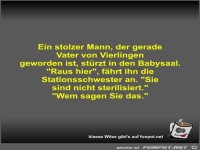 Ein stolzer Mann, der gerade Vater von Vierlingen geworden