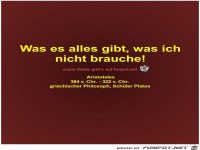 Was es alles gibt, was ich
nicht brauche!