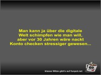 Man kann ja ber die digitale Welt schimpfen wie man will