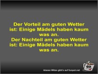Der Vorteil am guten Wetter ist
